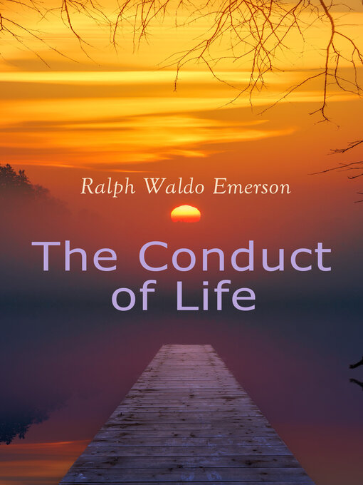 Title details for The Conduct of Life by Ralph Waldo Emerson - Wait list